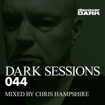 Chris Hampshire - Dark Sessions 044 (Mixed by Chris Hampshire)