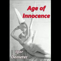 Igor Demeter - Age of Innocence