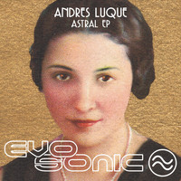 Andres Luque - Astral EP