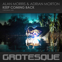 Alan Morris & Adrian Morton - Keep Coming Back