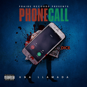 Dice - Phone Call Una Llamada (Explicit)