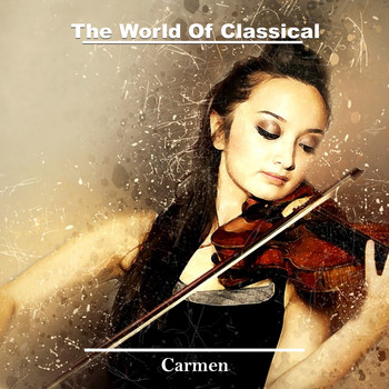 Varios Artistas - The World of Classical Music (Carmen)