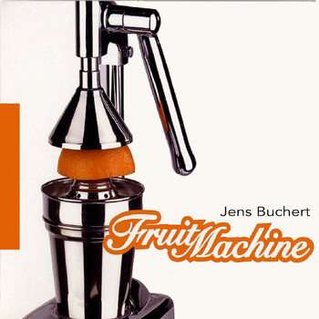 Jens Buchert - Fruit Machine