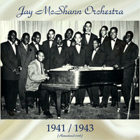 Jay McShann Orchestra - Jay McShann Orchestra 1941 / 1943 (All Tracks Remastered 2018)
