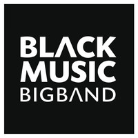 Black Music Big Band - Black Music Big Band