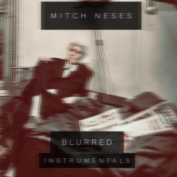 Mitch Neses - Blurred Instrumental (Explicit)