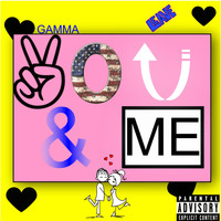 Gamma - You & Me (Explicit)