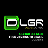 Silvano Del Gado - From Jamaica to Brasil