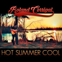 Roland Corrigal - Hot Summer Cool