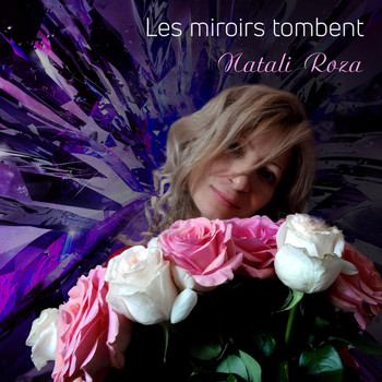 Natali Roza - Les miroirs tombent