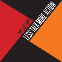 The Lazy Lies - Less Talk More Action