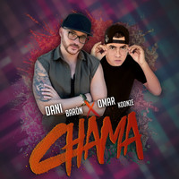 Dani Barón - Chama (feat. Omar Koonze)