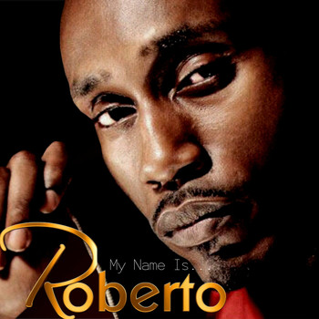 Roberto - My Name Is...
