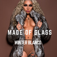 Winter Blanco - Made of Glass (Explicit)