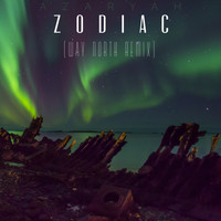 Azaryah - Zodiac (Way North Remix)