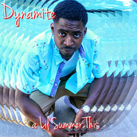 Dynamite - A Lil Summer This
