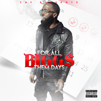 Biggs - For All Them Days
