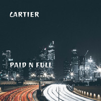 Cartier - Paid N Full