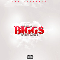 Biggs - For All Them Days (Explicit)