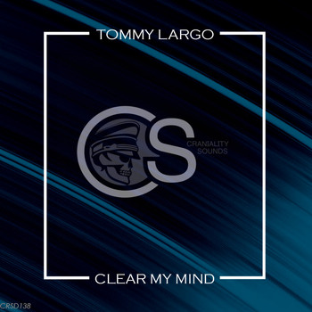 Tommy Largo - Clear My Mind