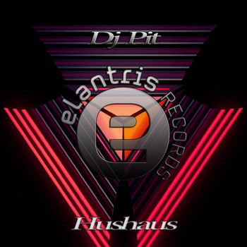 DJ Pit - Hushaus
