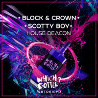 Block & Crown, Scotty Boy - House Deacon