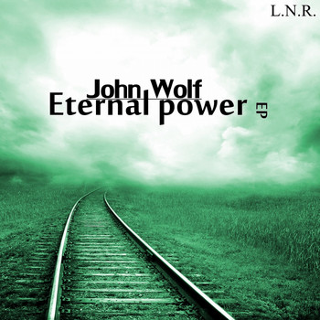 John Wolf - Eternal Power EP