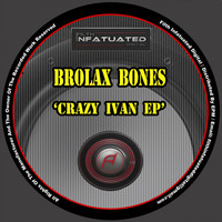 Brolax Bones - Crazy Ivan EP