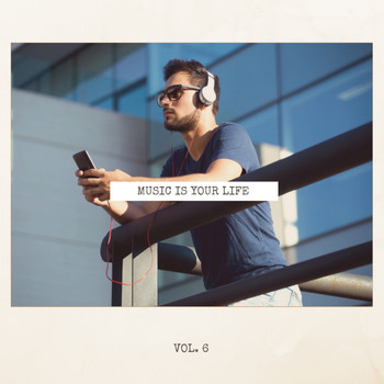 Various Artists - Music Is Your Life, Vol. 6