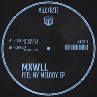 MXWLL - Feel My Melody