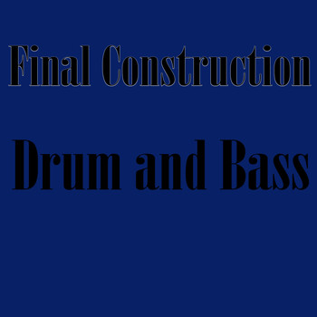 Various Artists - Final Construction Drum & Bass