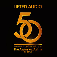 The Avains vs. Azima - #Lifted (Lifted Audio Anthem)