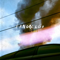 Fangclub - All Fall Down