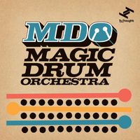 Magic Drum Orchestra - MDO