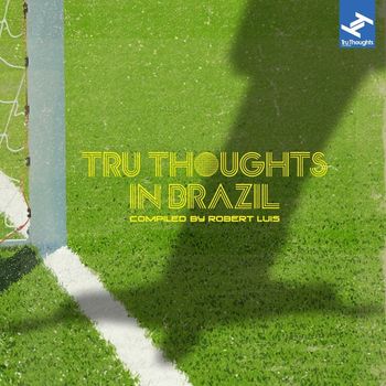 Various Artists - Tru Thoughts in Brazil (Compiled By Robert Luis)