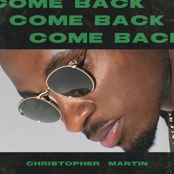 Christopher Martin - Come Back