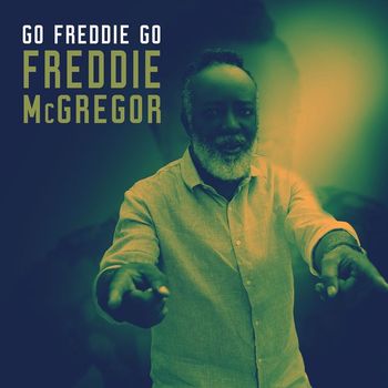 Freddie McGregor - Go Freddie Go
