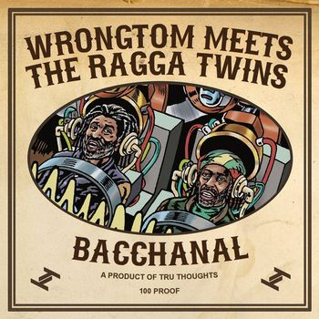 Wrongtom Meets The Ragga Twins - Bacchanal