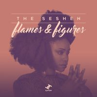 The Seshen - Flames & Figures