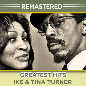 Ike & Tina Turner - Greatest Hits (Remastered)