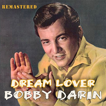 Bobby Darin - Dream Lover (Remastered)