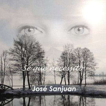 José Sanjuan - Sé què necessito