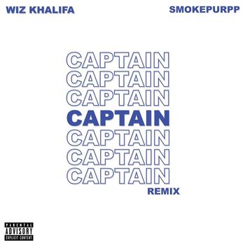 Wiz Khalifa - Captain (feat. Smokepurpp) (Remix [Explicit])