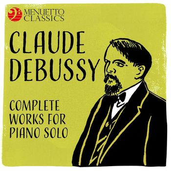 Various Artists - Claude Debussy: Complete Works for Piano Solo