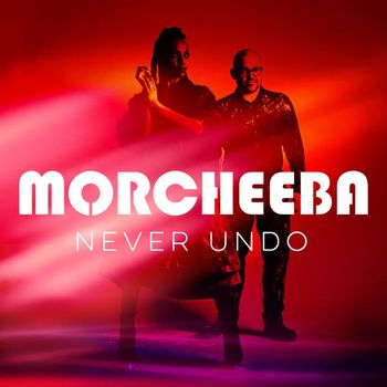 Morcheeba - Never Undo (Radio Edit)