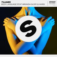 Tujamo - Body Language (feat. Miranda Glory & Haris)