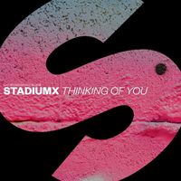 Stadiumx - Thinking Of You