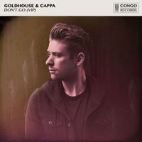 GOLDHOUSE & Cappa - Don't Go (VIP)
