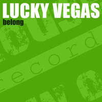 Lucky Vegas - Belong