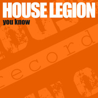 House Legion - You Know